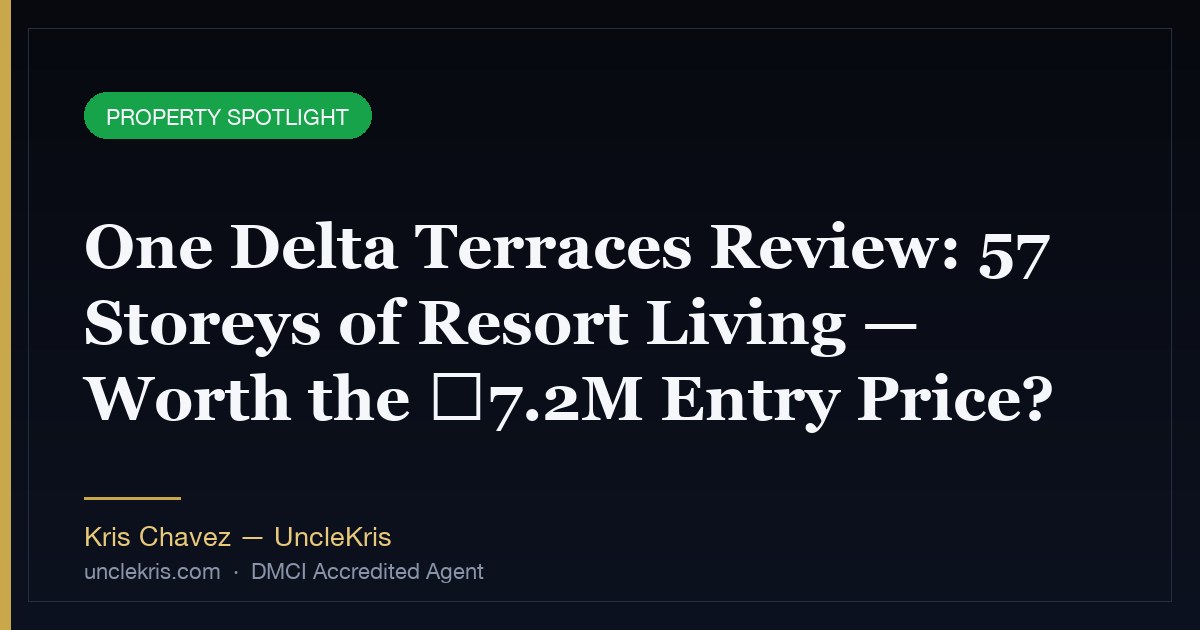 One Delta Terraces Review: 57 Storeys of Resort Living — Worth the ₱7.2M Entry Price?