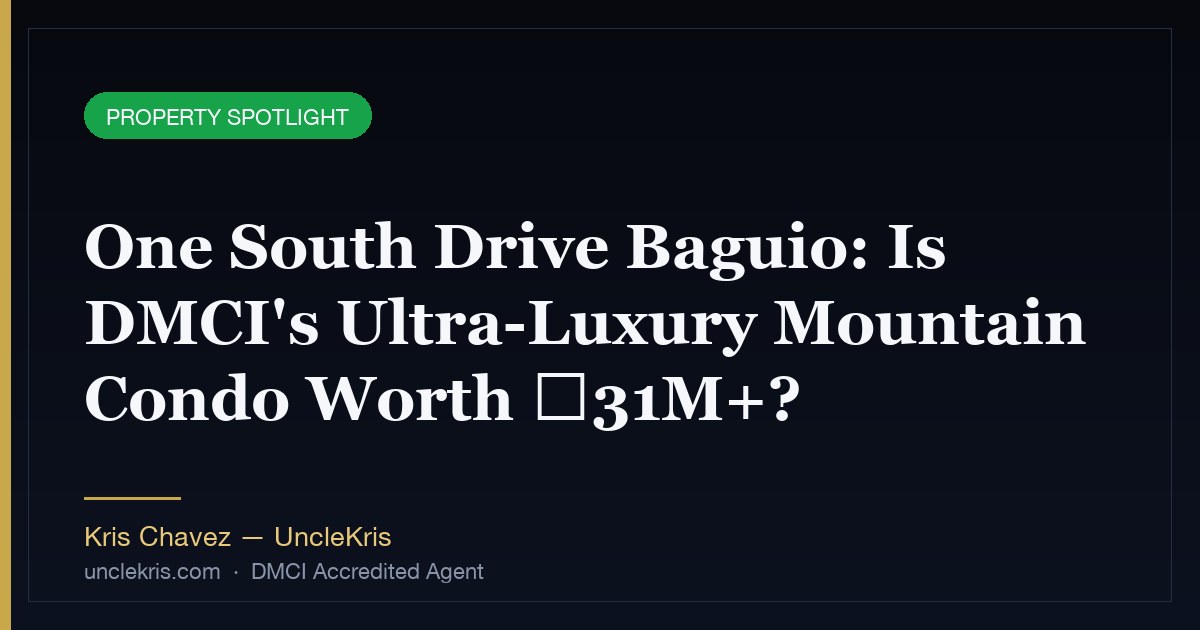 One South Drive Baguio: Is DMCI's Ultra-Luxury Mountain Condo Worth ₱31M+?