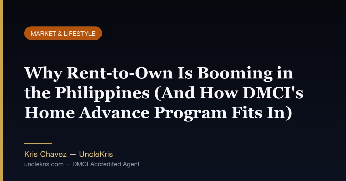 Why Rent-to-Own Is Booming in the Philippines (And How DMCI's Home Advance Program Fits In)